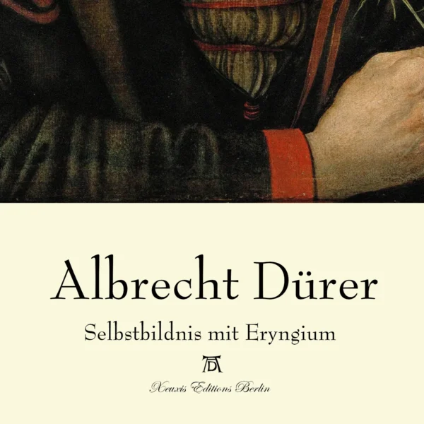 XC034y duerer selbstbildnis eryngium